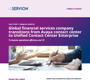 Global financial services company transitions from Avaya contact center to Unified Contact Center Enterprise
