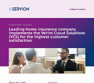 Leading home insurance company implements the Verint Cloud Solutions (VCS) for the highest customer satisfaction