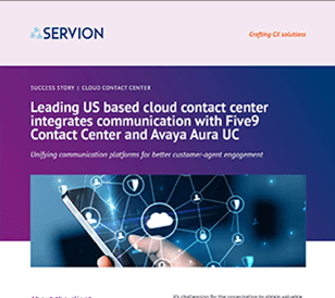 Leading US-based cloud contact center deploys Servion’s CRM Connector to enable seamless communication between with Five9 Contact Center and Avaya Aura UC