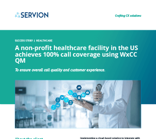 A non-profit healthcare facility in the US achieves 100% call coverage using WxCC QM